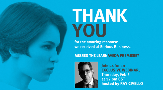 Thank You for the amazing response we received at Serious Business. Would you like to learn more? Join us for an Exclusive Webinar, Thursday, Feb 5 at 1pm est; hosted by Ray Civello