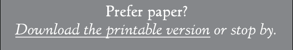 Prefer paper? Download the printable version or stop by.