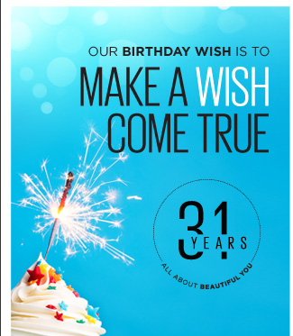 Our birthday wish is to MAKE A WISH COME TRUE. 31 Years. All about beautiful you.