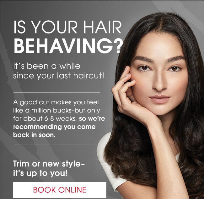 IS Your Hair Behaving?  Book Online