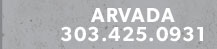 Arvada 303.425.0931