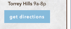 Torrey Hills 9a-8p - Get Directions