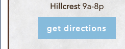 Hillcrest 9a-8p - Get Directions