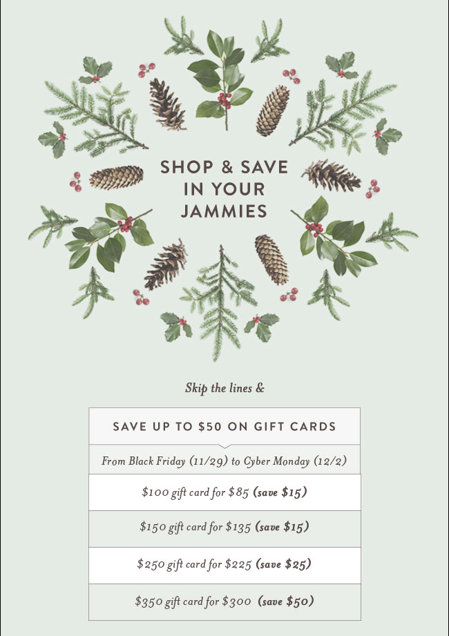 Shop & Save in Your Jammies - skip the lines & Save up to $50 on gift cards