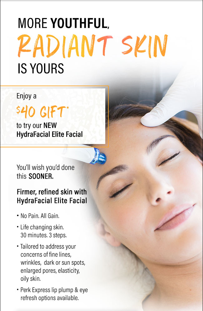 HydraFacial Elite Facilal: Firmer, refined skin with HydraFacial Elite Facial