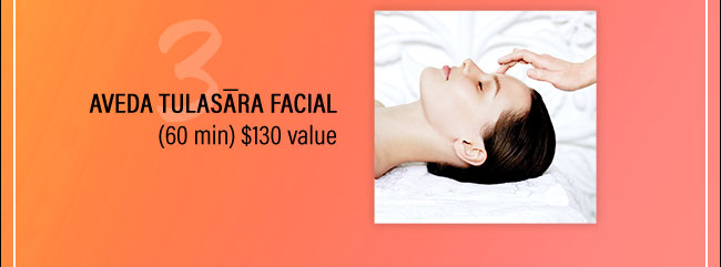 Aveda Tulasara Facial(60 min) $130 value