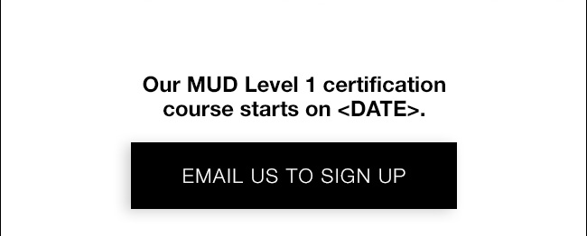 Sign up for MUD Level 1 Certification