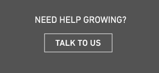 Need Help Growing? Talk to Us