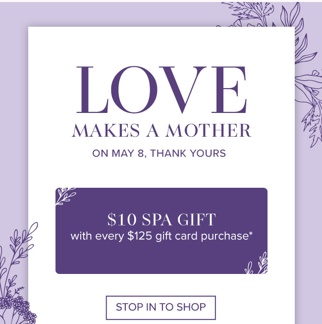 $10 spa gift with $125 gift card purchase