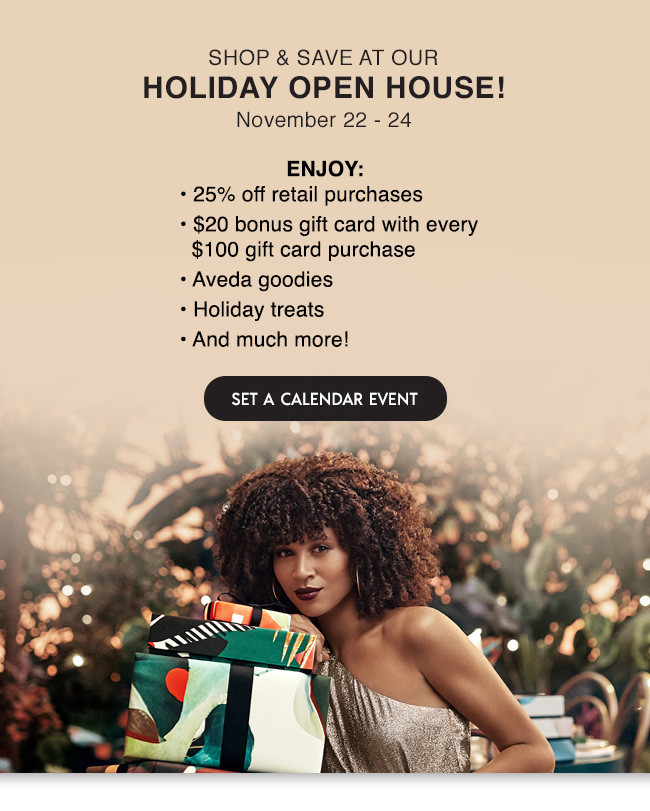 Calendar Invite - Open House Nov 22-24, save 25% off retail, $20 bonus gift cards, and more