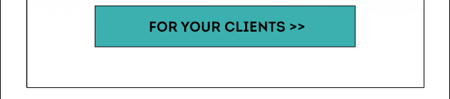 For Your Clients