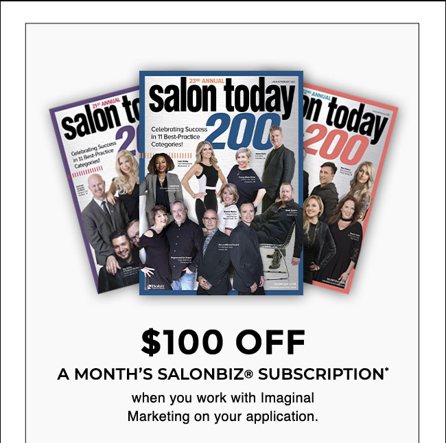 $100 off a month's SalonBiz subscription* when you work with Imaginal Marketing on your application.