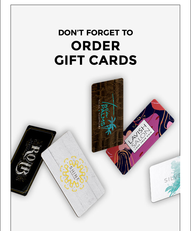 Don't forget to order gift cards