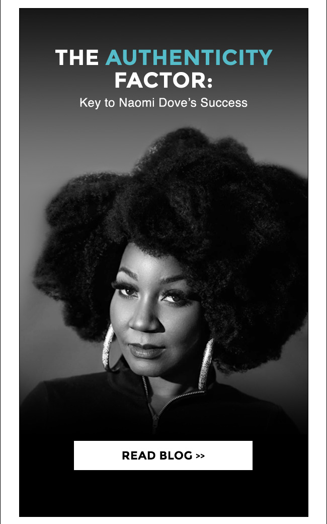 The authenticity factor: key to Naomi Dove's Success