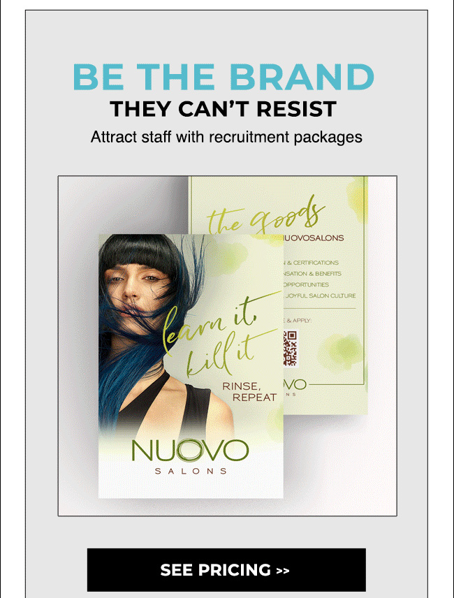 Be the brand they can't resist - recruitment packages - see pricing