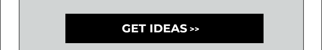 Get Ideas