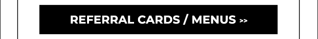 Order Referral Cards/Menus