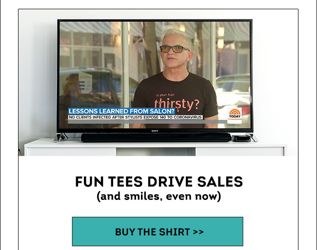 FUN TEE DRIVE SALES (and smiles, even now) BUY THE SHIRT