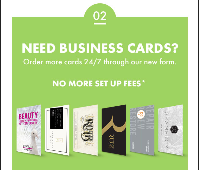 Need business cards? Order more cards 24/7 through our new form. No more set up fees.