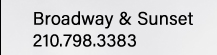 Broadway & Sunset:210.798.3383