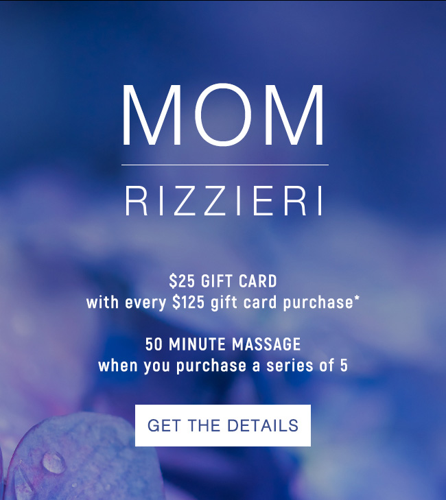 Get the details - mother's day specials