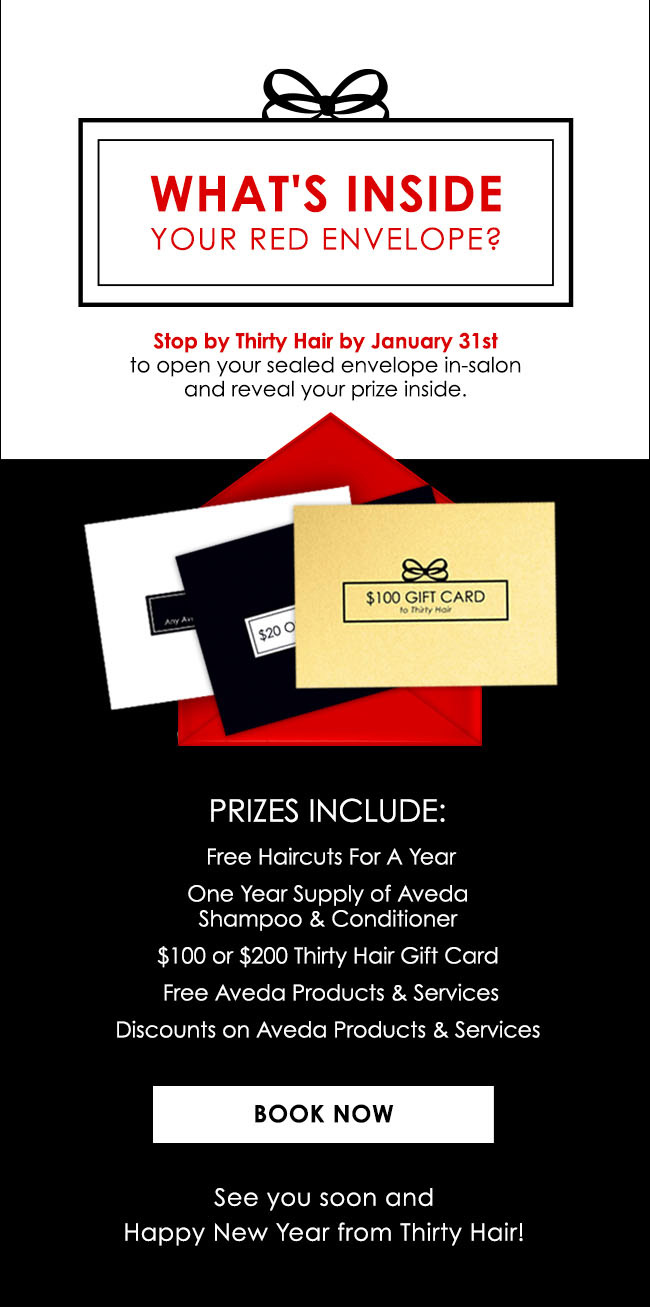 What's inside your red envelope? Stop by Jan 31st to reveal your prize. Book now!