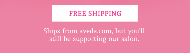 free shipping on Aveda.com orders