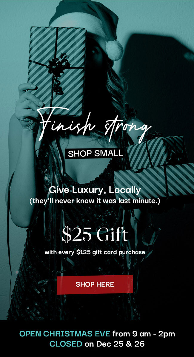 $25 GIFT WITH $125 GIFT CARD PURCHASE