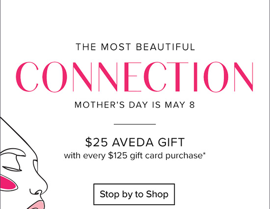 $25 Aveda gift card with every $125 purchase